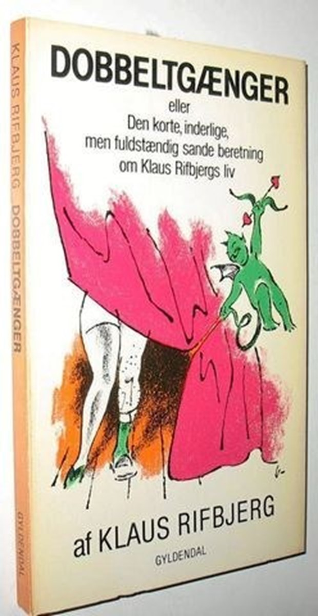 Dobbeltgænger eller Den korte, inderlige men fuldstændig sande beretning om Klaus Rifbjergs liv (Danish Edition)