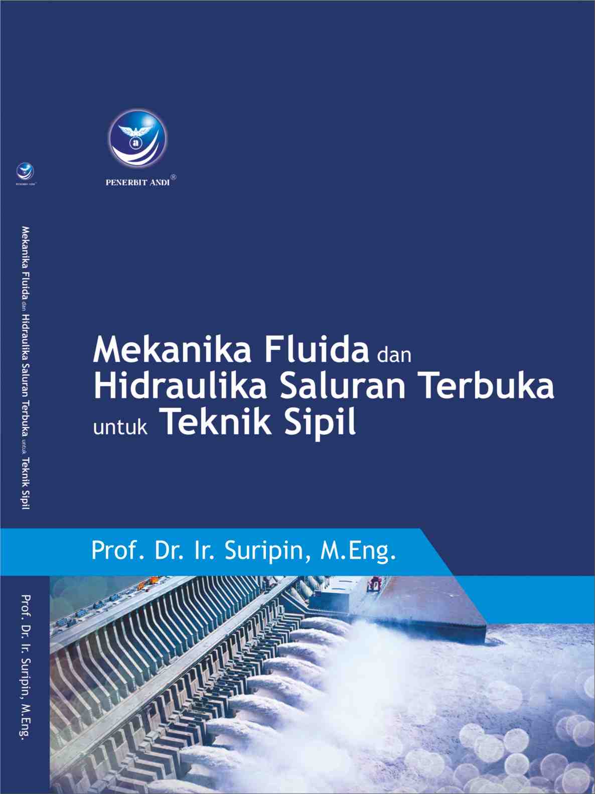 Mekanika Fluida dan Hidraulika Saluran Terbuka untuk Teknik Sipil