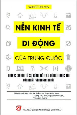 Nền kinh tế di động của Trung Quốc : những cơ hội từ sự bùng nổ tiêu dùng thông tin lớn nhất và nhanh nhất