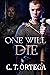 One Will Die