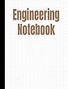 Engineering Notebook: Quad Ruled Paper Workbook for Engineers. Engineering Notebook: Quad Ruled Paper Workbook for Engineers.