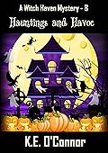 Hauntings and Havoc
