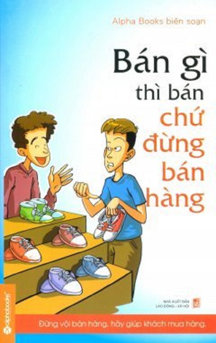 Bán gì thì bán chứ đừng bán hàng