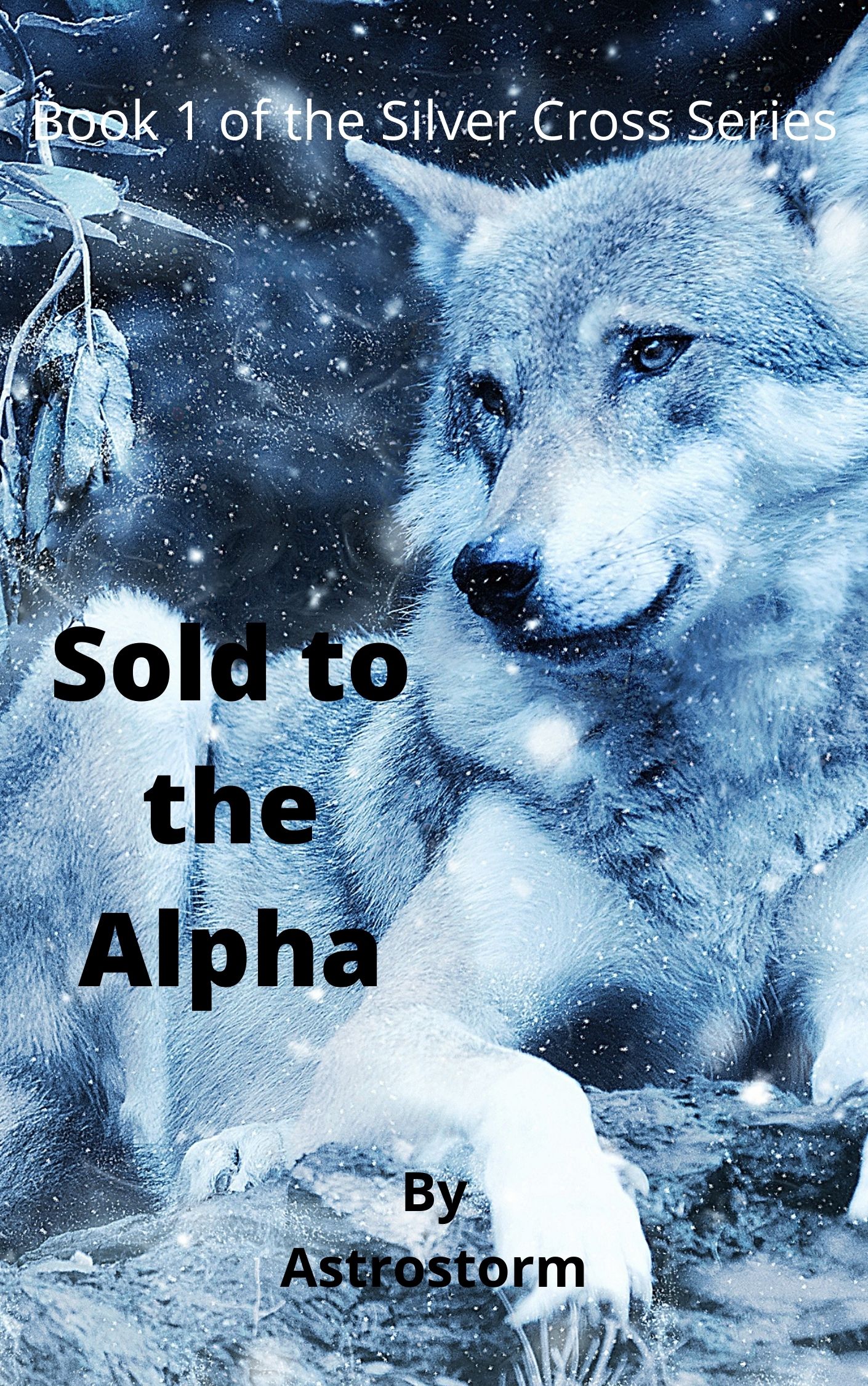 Sold to the Alpha (Silver Cross #1)