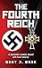 The Fourth Reich by Gary Rose