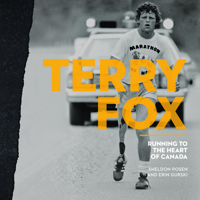 Terry Fox: Running to the Heart of Canada (Souvenir Catalogue series, 12 ISSN 2291-6385)
