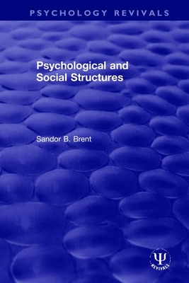 Psychological and Social Structures (Psychology Revivals)