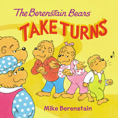 The Berenstain Bears Take Turns (Paperback)