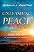 Unleashing Peace: Experiencing God's Shalom in Your Pursuit of Happiness