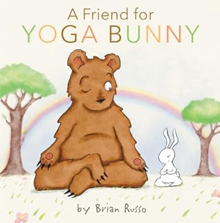 A Friend for Yoga Bunny: An Easter And Springtime Book For Kids – A Sweet Mindful Picture Book for Kids (Ages 4-8)