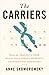 The Carriers: What the Fragile X Gene Reveals About Family, Heredity, and Scientific Discovery
