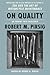 On Quality: An Inquiry into Excellence: Unpublished and Selected Writings