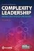 Complexity Leadership: Nurs...