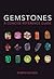 Gemstones: A Concise Refere...