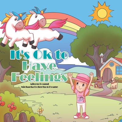 It's Ok to Have Feelings (Paperback)