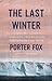 The Last Winter: The Scient...