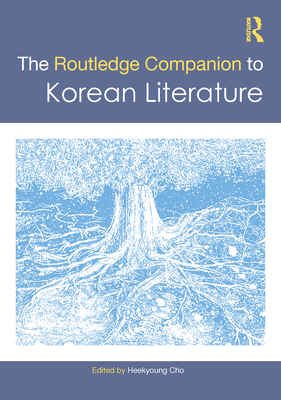The Routledge Companion to Korean Literature (Routledge Literature Companions)