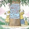 Where's Speedy? by Nici Gregory