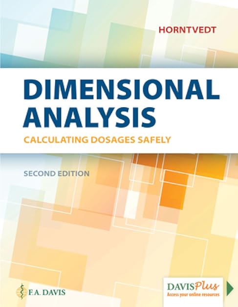 Dimensional Analysis: Calculating Dosages Safely