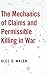 The Mechanics of Claims and Permissible Killing in War by Alec D Walen