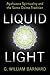 Liquid Light: Ayahuasca Spirituality and the Santo Daime Tradition