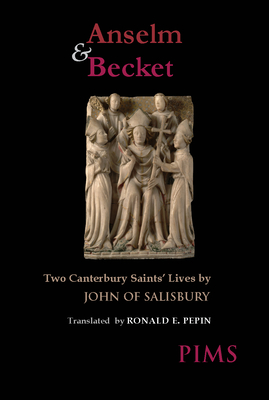 Anselm and Becket: Two Canterbury Saints' Lives (Mediaeval Sources in Translation)
