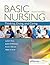 Davis Advantage for Basic Nursing: Thinking, Doing, and Caring: Thinking, Doing, and Caring