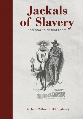 Jackals of Slavery and How to Defeat Them (Paperback)