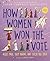 How Women Won the Vote: Ali...