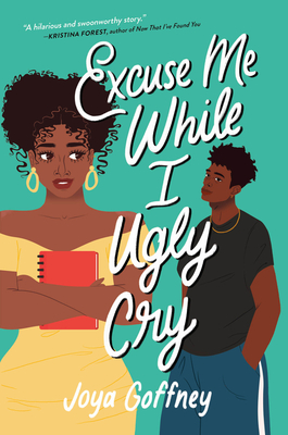 Excuse Me While I Ugly Cry by Joya Goffney book cover