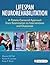 Lifespan Neurorehabilitation: A Patient-Centered Approach from Examination to Interventions and Outcomes
