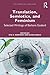 Translation, Semiotics, and Feminism (Key Thinkers on Translation)