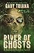 River of Ghosts