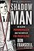 ShadowMan: An Elusive Psycho Killer and the Birth of FBI Profiling