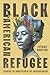 Black American Refugee: Esc...