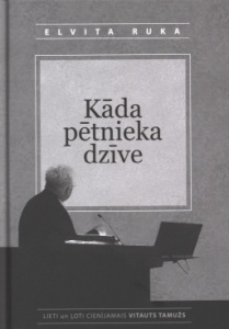 Kāda pētnieka dzīve