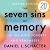 The Seven Sins of Memory by Daniel L. Schacter The Seven Sins of Memory by Daniel L. Schacter
