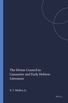 The Divine Council in Canaanite and Early Hebrew Literature (Paperback)