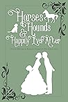Horses, Hounds & ...