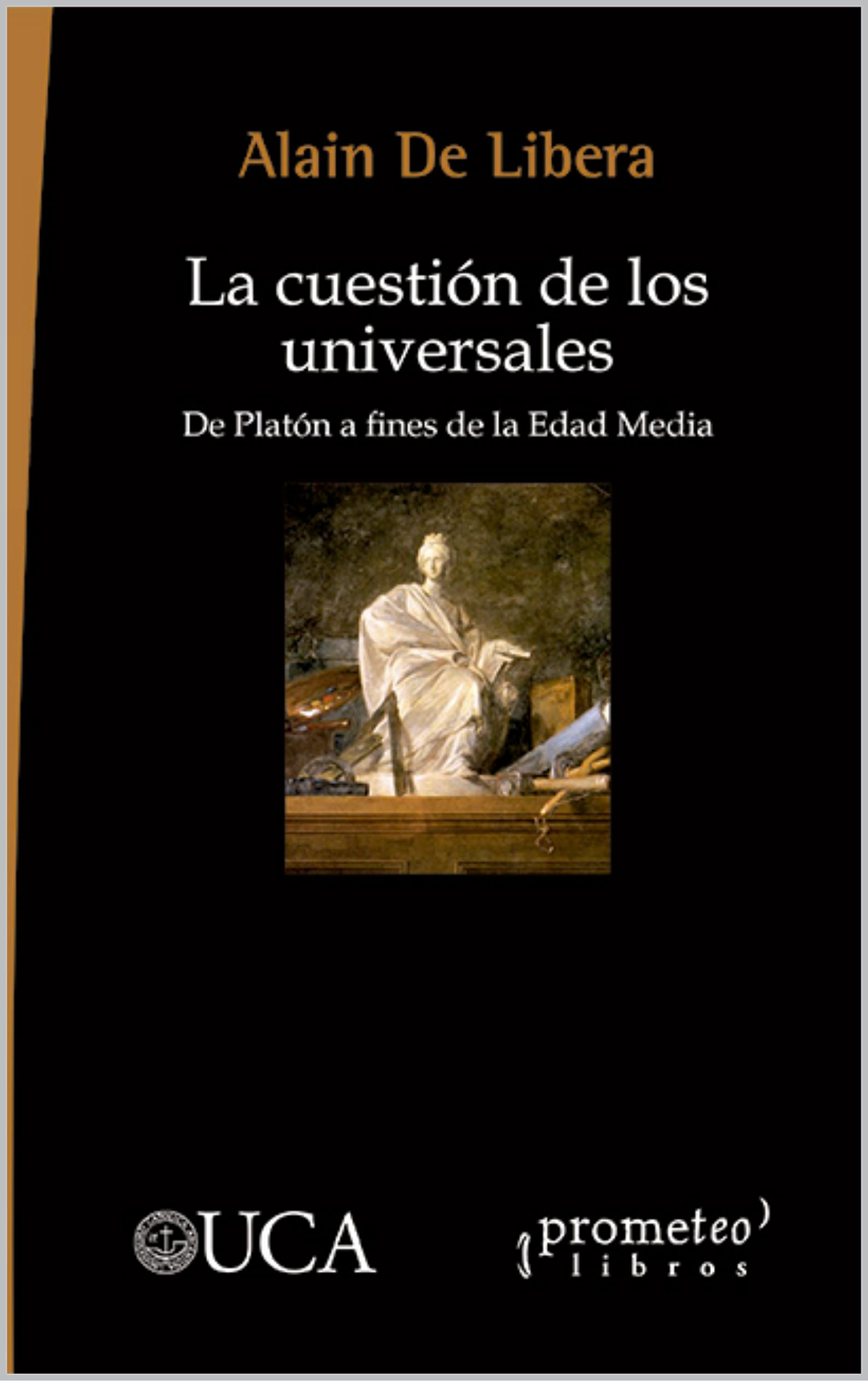 La cuestión de los universales: De Platón a fines de la Edad Media (Spanish Edition)