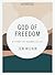 God of Freedom - Bible Stud...
