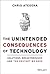 The Unintended Consequences of Technology: Solutions, Breakthroughs, and the Restart We Need