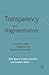 Transparency and Fragmentation: Financial Market Regulation in a Dynamic Environment