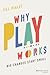 Why Play Works: Big Changes...