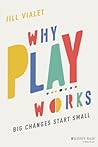 Why Play Works: B...