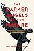 Darker Angels of Our Nature, The: Refuting the Pinker Theory of History & Violence