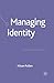 Managing Identity