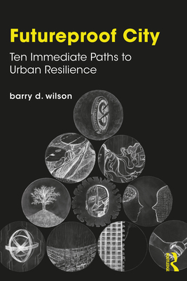 Futureproof City: Ten Immediate Paths to Urban Resilience (ebook)