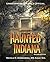 Unseenpress.com's Official Encyclopedia of Haunted Indiana