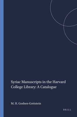 Syriac Manuscripts in the Harvard College Library: A Catalogue (Harvard Semitic Studies, 23)